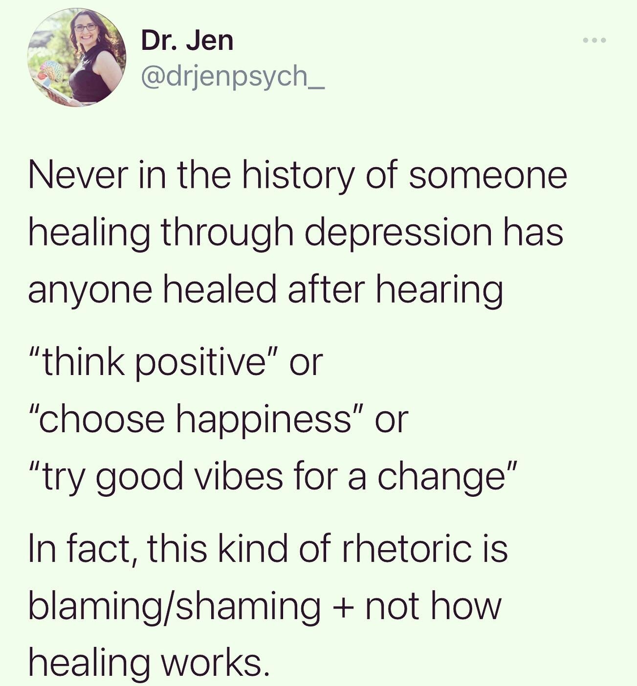 Depression is a mental illness. 
It is NOT a choice. 
Telling someone to CHOOSE to be happy won&rsquo;t help someone heal from depression. In fact, that&rsquo;s minimizing, and puts the blame on those suffering with depression. It&rsquo;s also just 